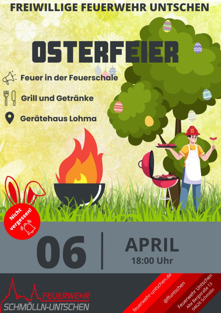 Flyer zur Osterfeier. Am 6. April 2023 ab 18 Uhr am Gerätehaus Lohma der freiwilligen Feuerwehr Untschen. Es gibt Getränke und Essem vom Grill.
